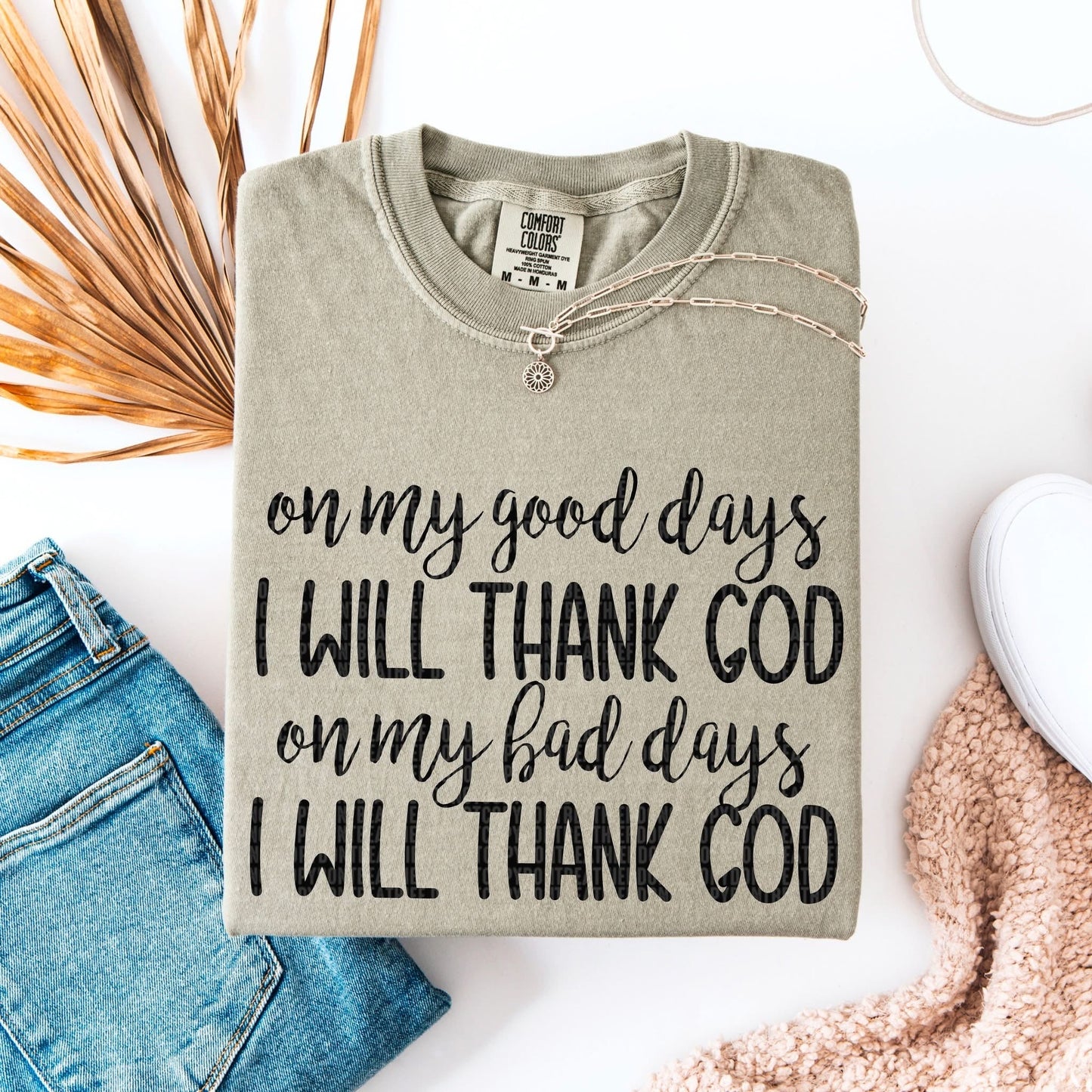 ON MY GOOD DAYS - COMPLETED TEE