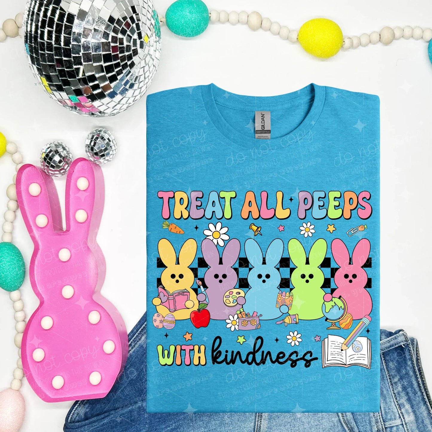TREAT ALL PEEPS WITH KINDNESS - COMPLETED TEE