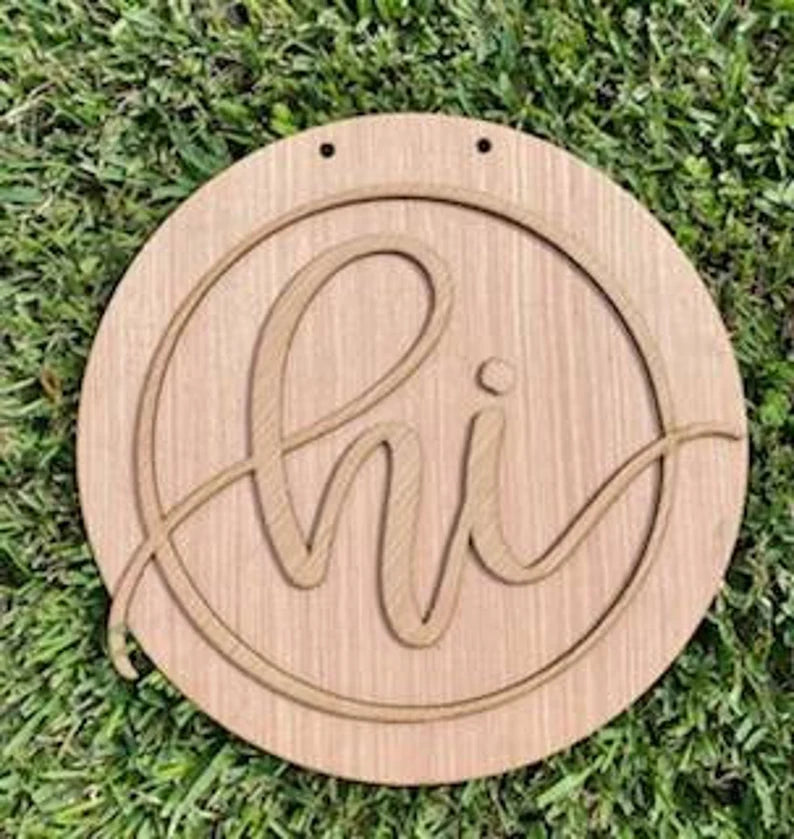 DIY/ HI Circle/Laser Cut/ Front Door Hanger / Blank for Paint Parties