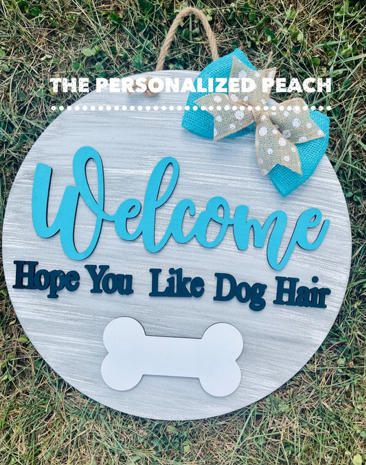Welcome Hope you like Dog Hair wood door hanger/ wood wreath/ wood round