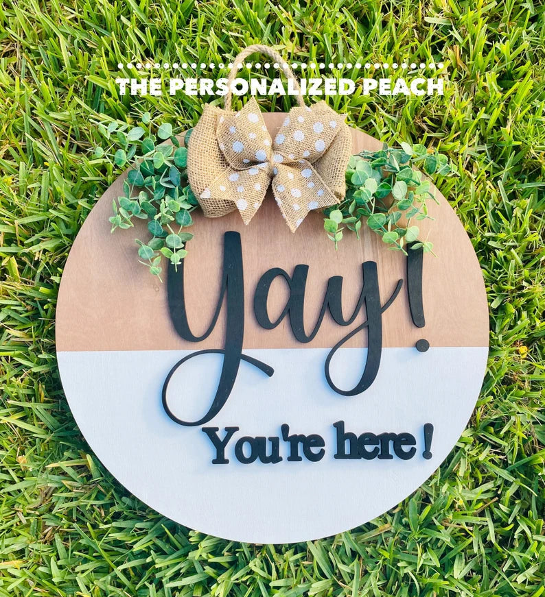 Yay! You’re Here! White Dipped Wooden Door Hanger/ Burlap Bow with Greenery