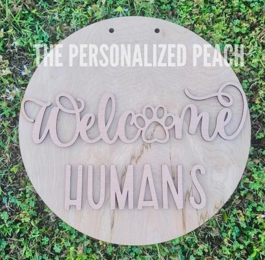 Welcome Humans dog door hanger blank/ laser cut door hanger/ dog mom