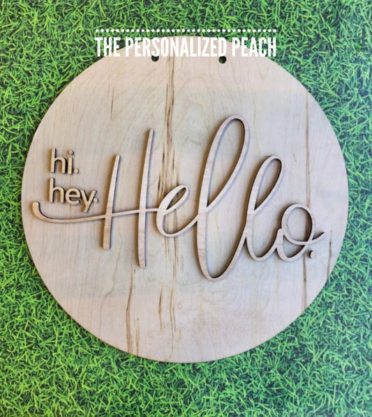 Hey Hi Hello Farmhouse laser cut wood door hanger/ Doorhanger DIY wood round