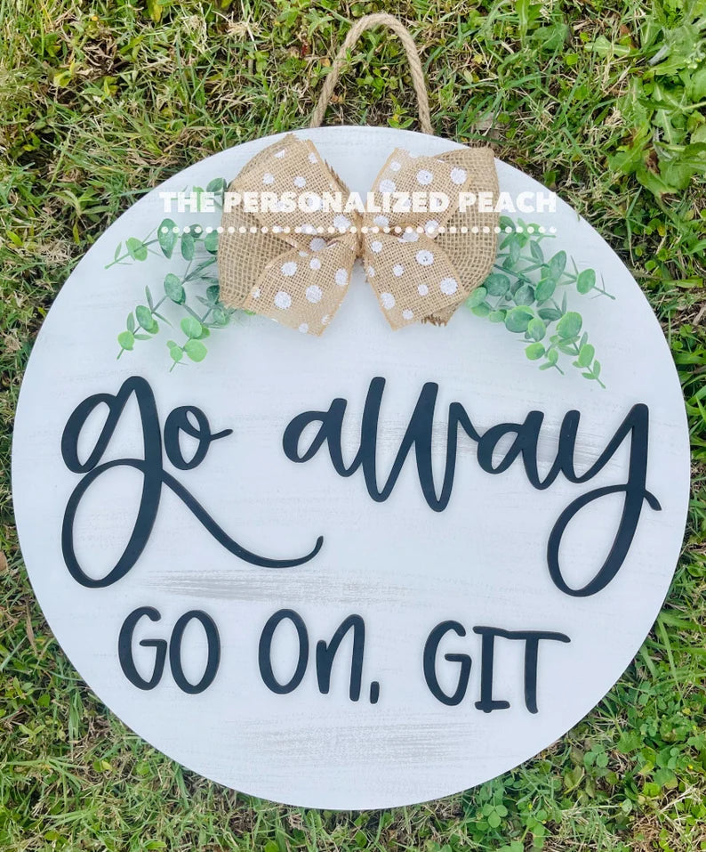 Go away laser cut door hanger/ sarcastic funny housewarming gift round wood doorhanger