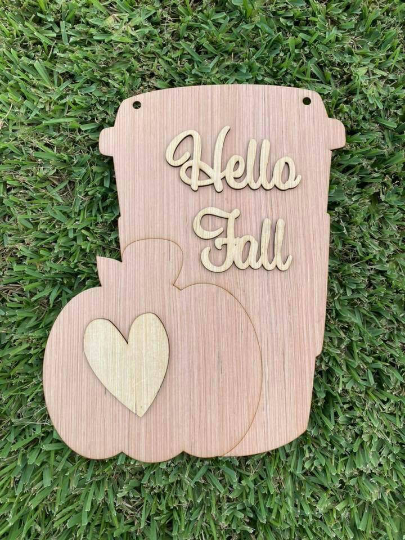 DIY/Hello Fall/ Pumpkin Spice Mocha/ Fall Front Door Hanger/ Laser Cut/ Blank for Paint Parties